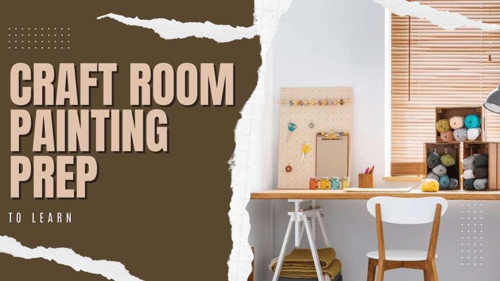 Craft Room Painting Prep To Learn In Richboro, PA 7 2025-12-14 Paint Philadelphia Craft Room Painting Prep To Learn In Richboro, PA