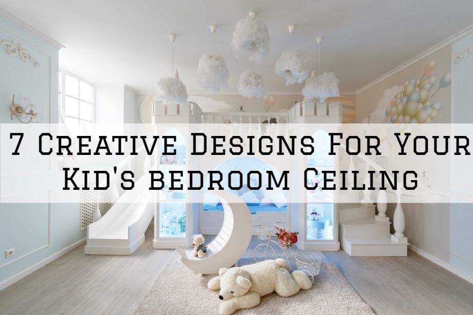 7 Creative Designs For Your Kid's Bedroom Ceiling in Newtown, PA